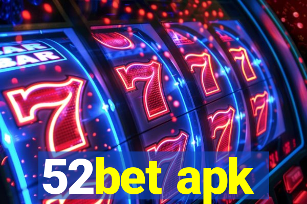 52bet apk